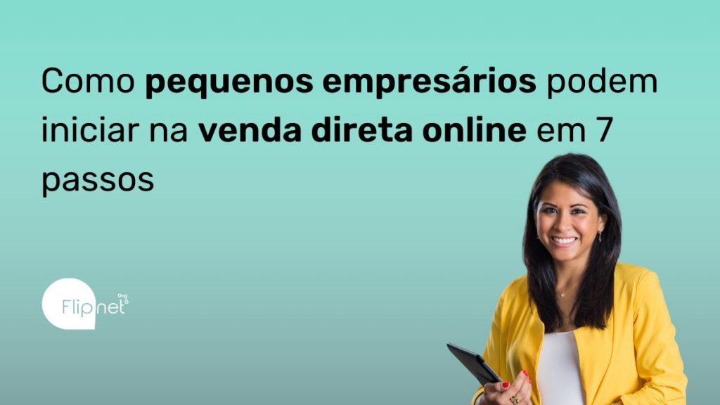Como pequenos empresários podem iniciar na venda direta online em 7